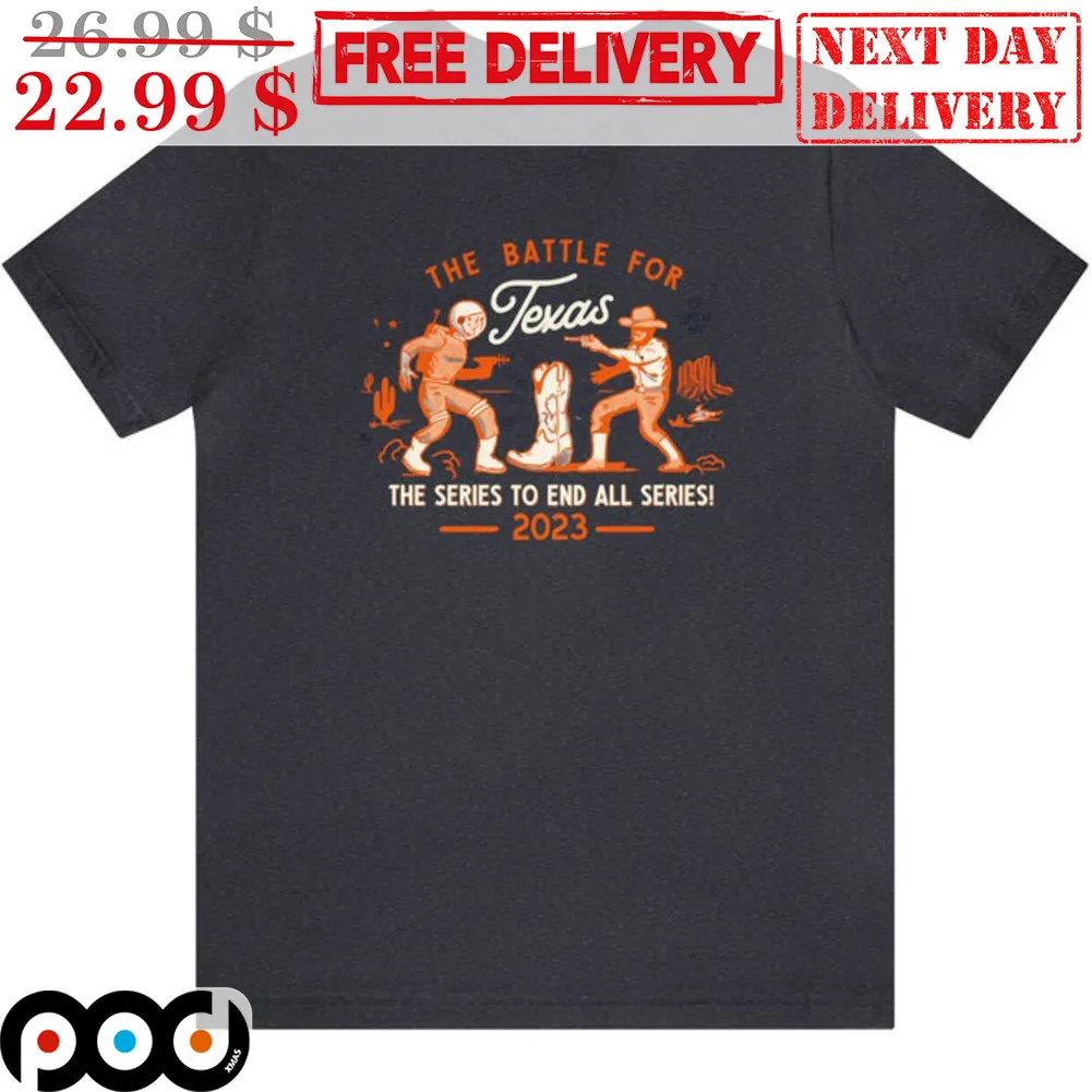The Battle Texas The Series To End All Serues 2023 Shirt