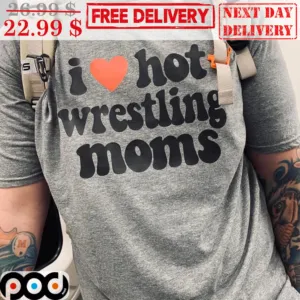 I Love Wrestling Moms Shirt