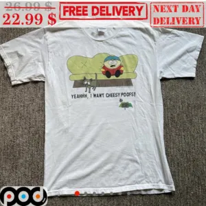 South Park Yeah I Want Cheesy Poofs Shirt
