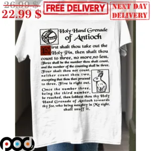 Holy Hand Grenade Of Antioch First Shalt Thou Take Out The Holy Pin Then Shalt Thou Count To Three No More No Less Shirt