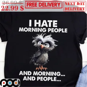 Owl I Hate Morning People And Morning And People Vintage Shirt