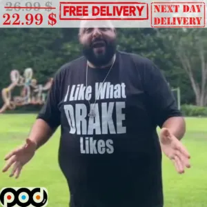 DJ Khaled I Like What Drake Likes Shirt