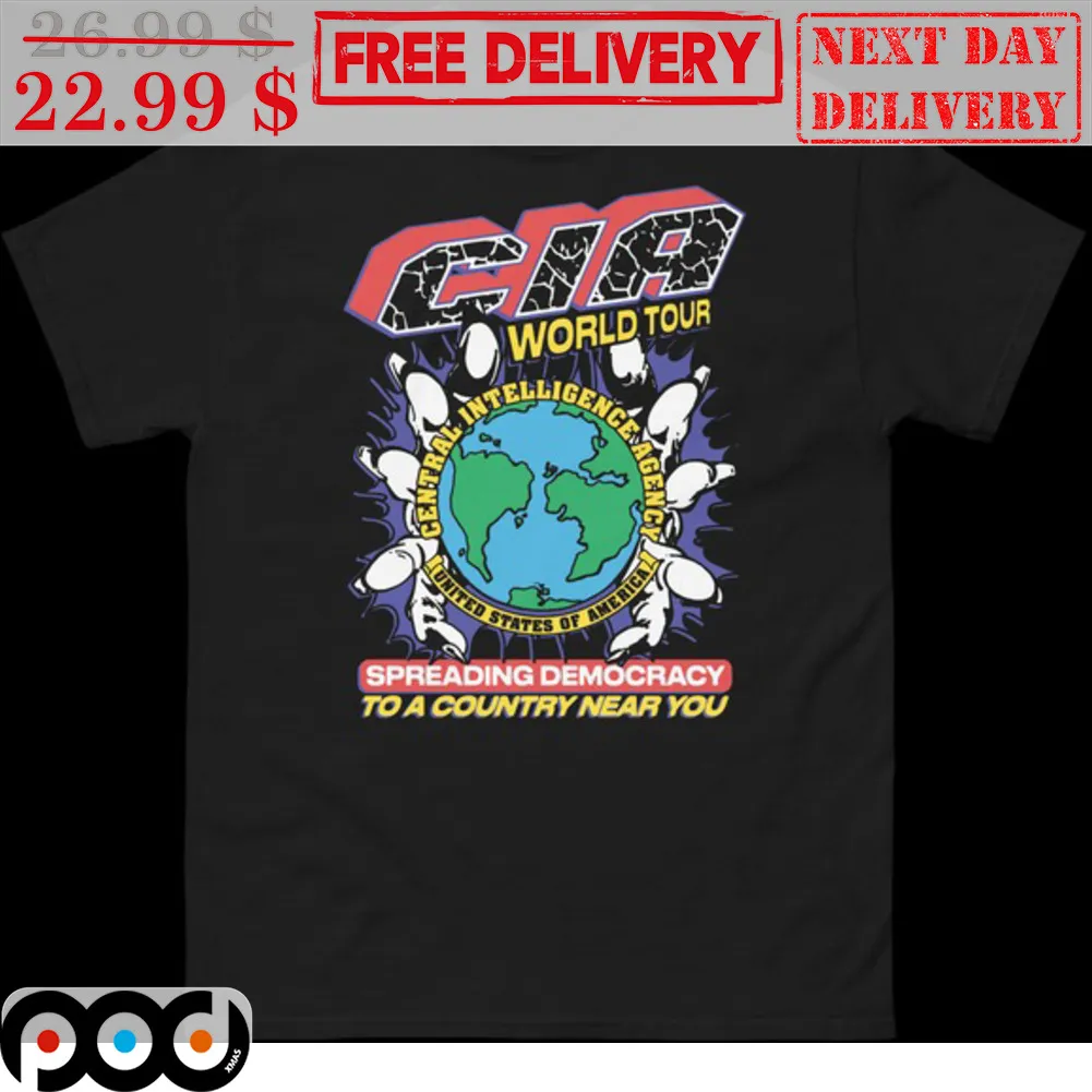 CIA World Tour Spreading Democracy To A Country Near You Shirt