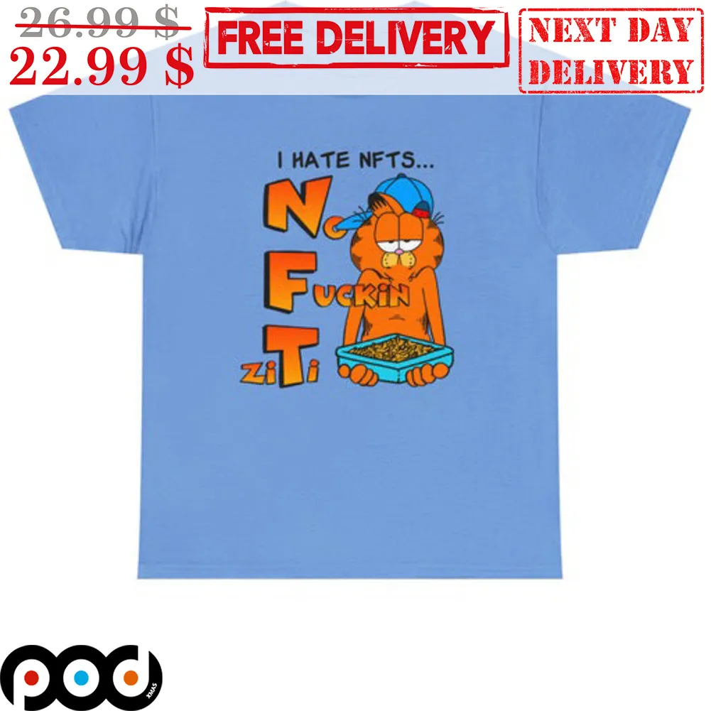 Garfield I Hate NFTs No Fuckin Ziti Shirt