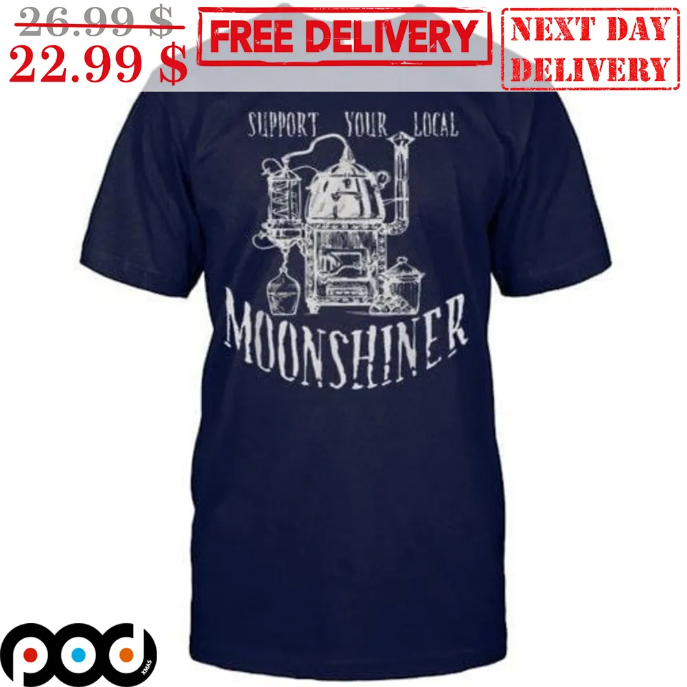 Support Your Local Moonshiner Vintage Shirt