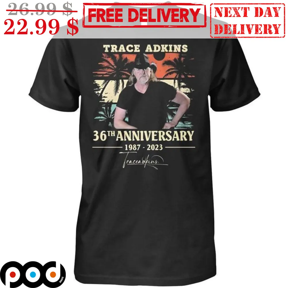 Trace Adkins 36th Anniversary 1987-2023 Signature Vintage Shirt