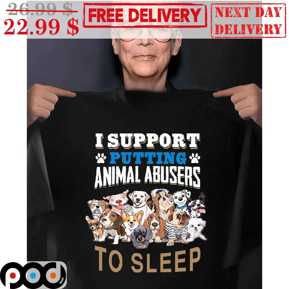 Dog I Support Putting Animal Abusers To Sleep Shirt