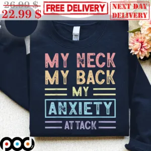 My Neck My Back My Anxiety Attack Vintage Shirt