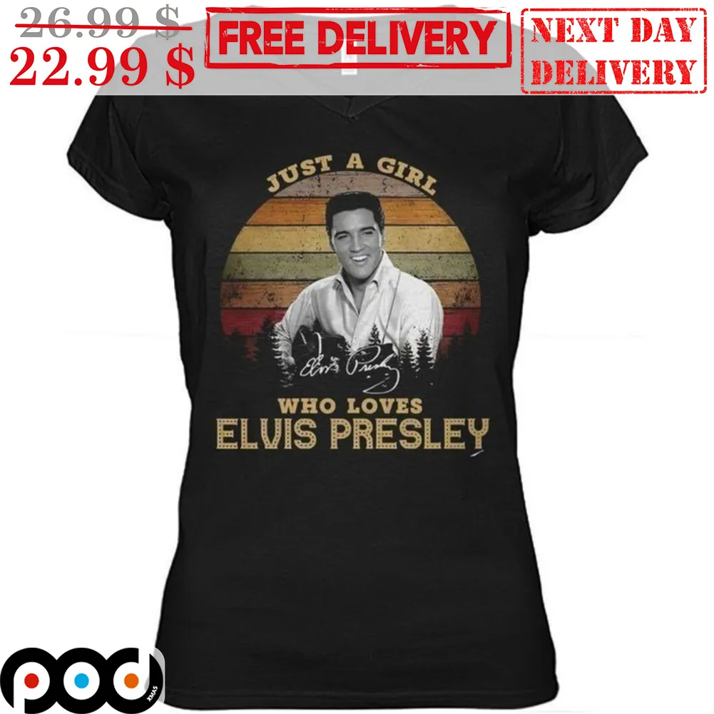 Just A Girl Who Loves Elvis Presley Retro Vintage Shirt