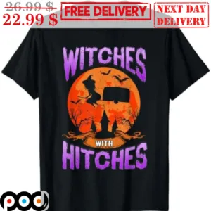 Witches With Hitches Halloween Moon Night Shirt