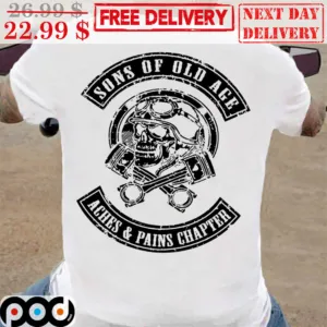 Skull Biker Sons Of Old Age Aches And Pains Chapter Shirt
