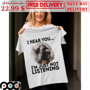 Custom Photo I Hear You I'm Just Not Listening Shirt