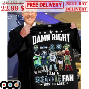 Damn Right I Am A Seattle Fan Win Or Lose Mascot Shirt