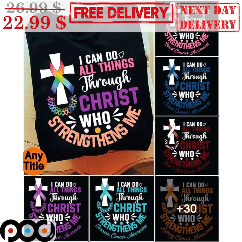 I Can Do All Things Through Christ Who Strengthens Me Shirt