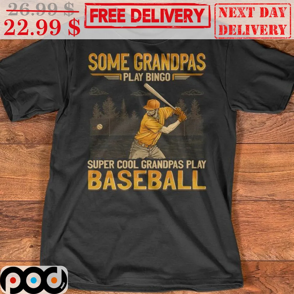 Some Grandpas Play Bingo Super Cool Grandpas Play Baseball Shirt