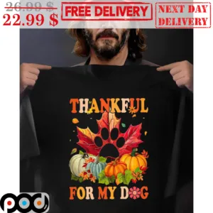 Thankful For My Dog Pumpkin Thanksgiving Dog Lover Shirt