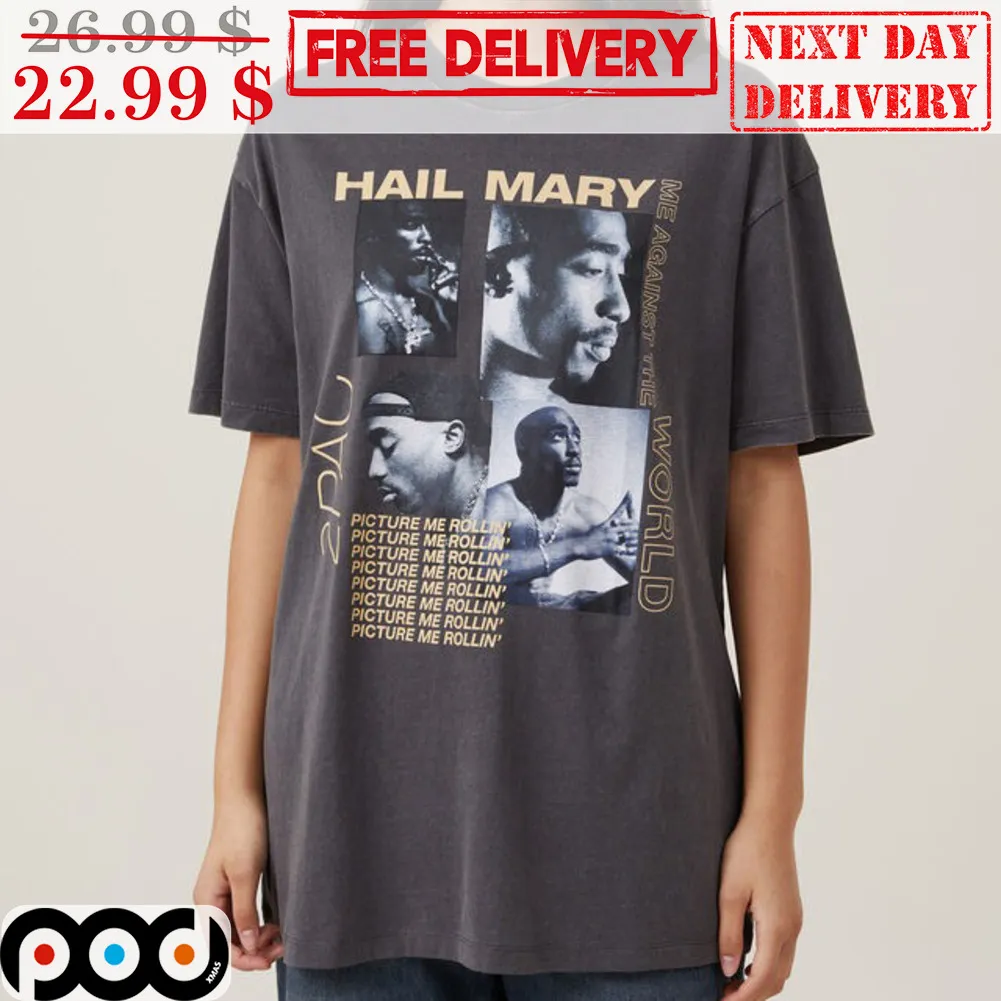 Tucpac Hail Mary Hip Hop Shirt