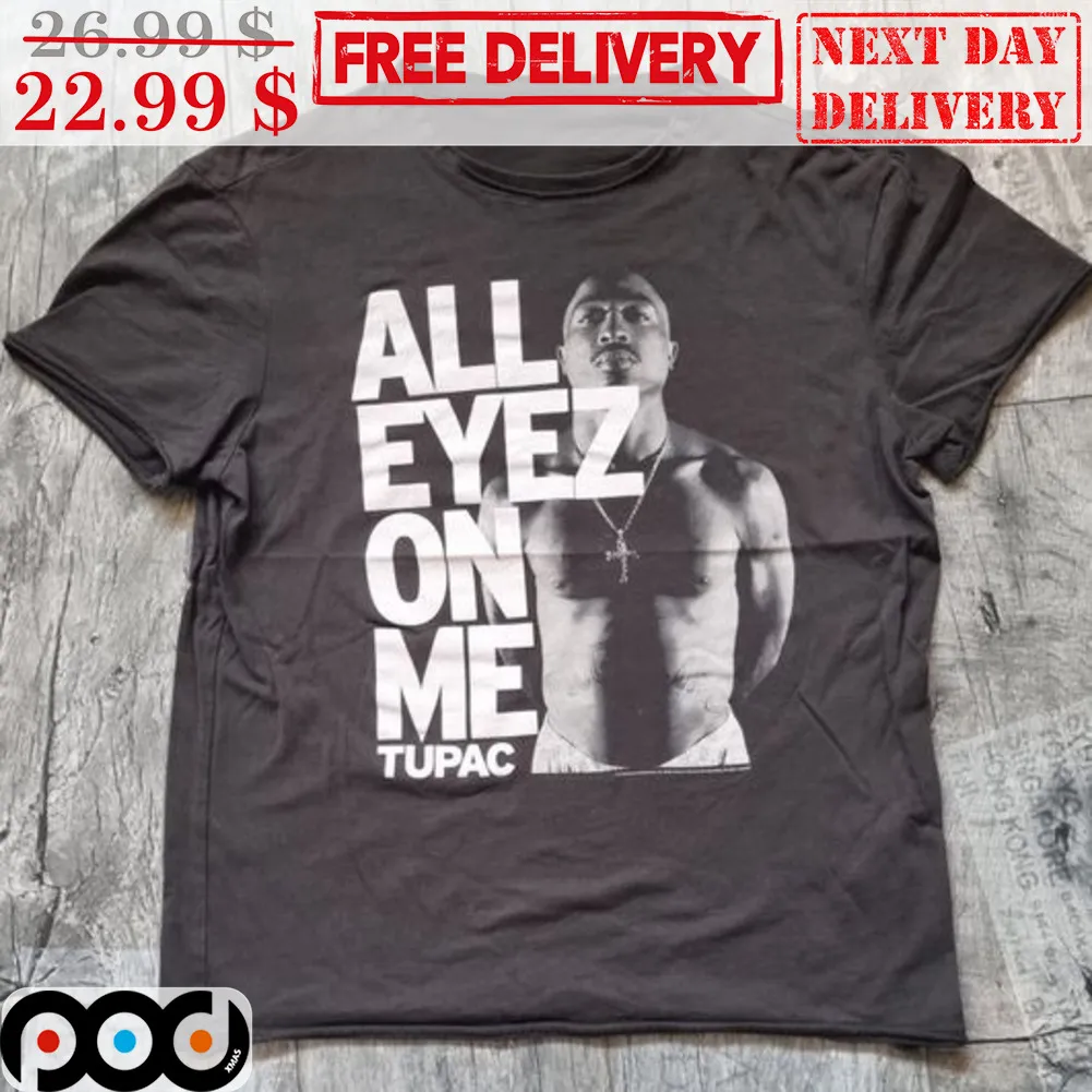Tupac All Eyez On Me Shirt