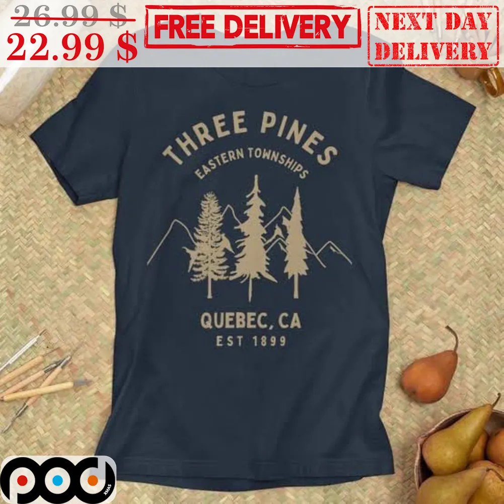 Three Pines Eastern Townships Quebec Ca Est 1899 Shirt