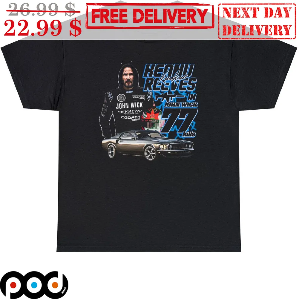 Keanu Reeves In John Wick 77 Kills Shirt