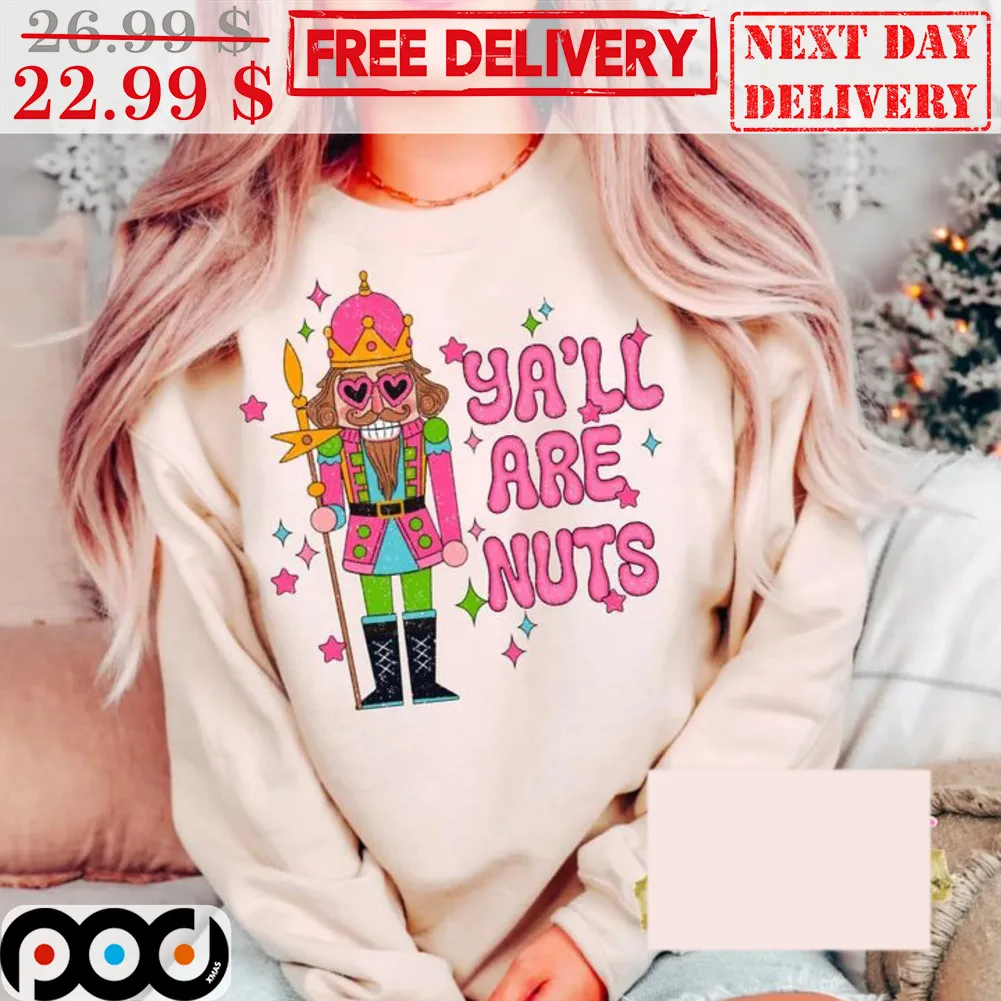 King Ya'll Are Nuts Shirt