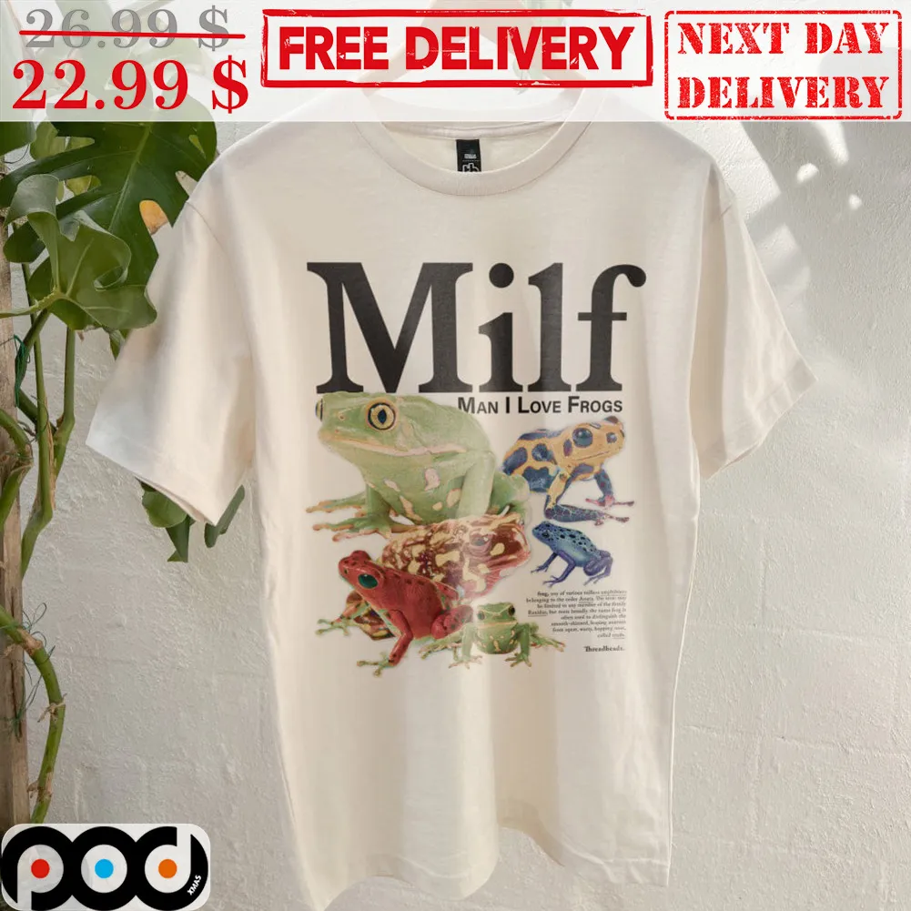 MILF Man I Love Frogs Shirt