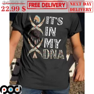 Native Dreamcatcher It's In My DNA Shirt
