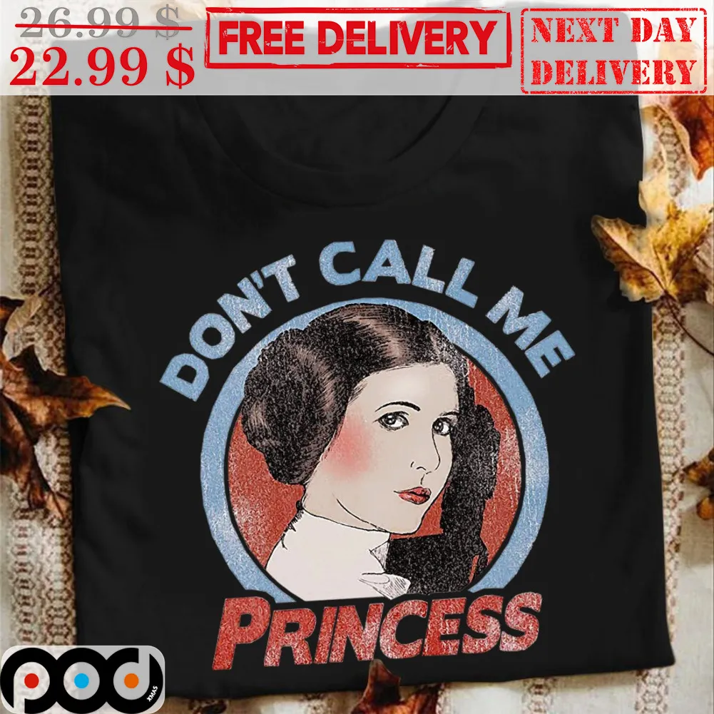 Don't Call Me Princess Vintage Shirt