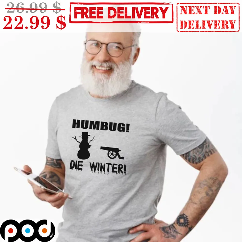 Humbug Die Winter Snowman Shirt