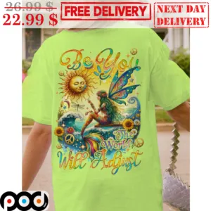 Mermaid Be You The World Will Adjust Sun Beach Hippie Shirt