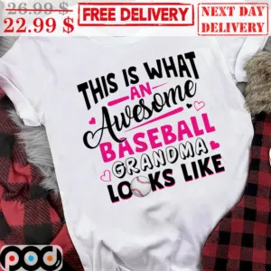 This Is What An Awesome Baseball Grandma Looks Like Shirt