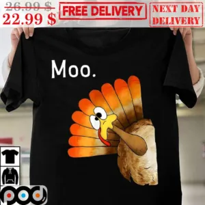 Turkey Moo Thanksgiving Day Shirt
