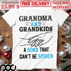 Grandma And Grandkids A Bond That Can't Be Broken Shirt
