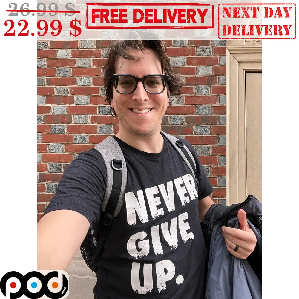 Never Give Up Shirt