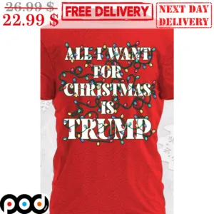 All I Want For Christmas Is Trump Christmas Light Shirt