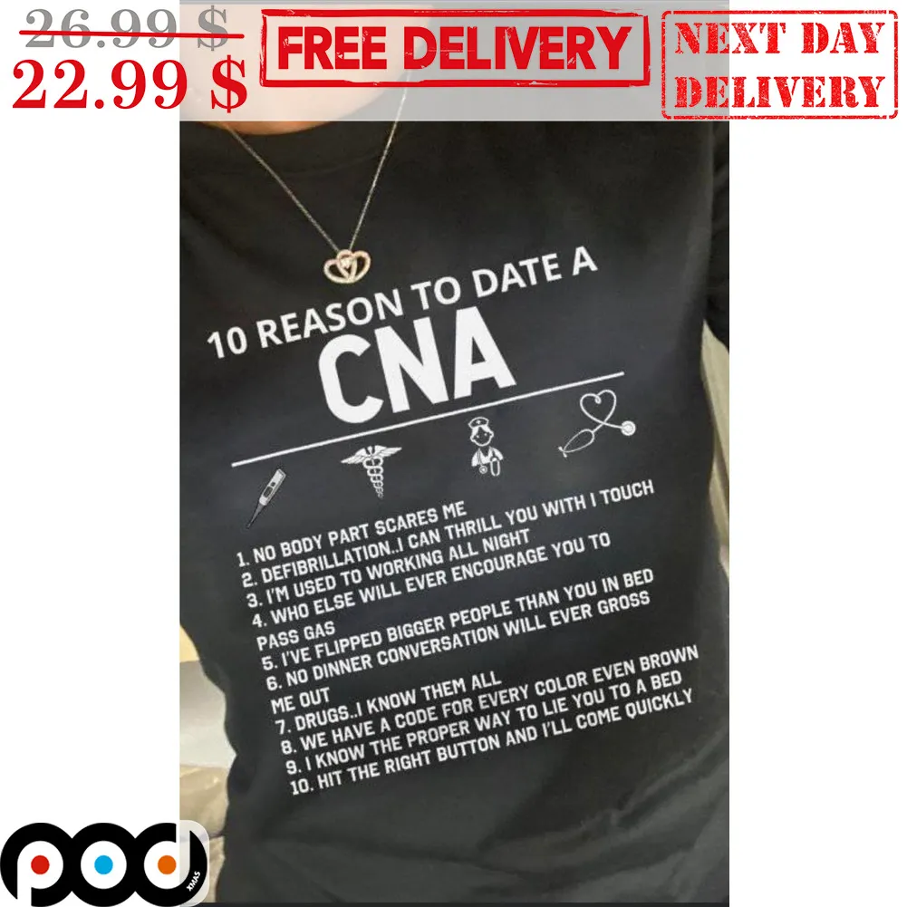 10 Reason To Date A CNA No Body Part Scares Me Defibrillation I Can Thrill You With I Touch Shirt