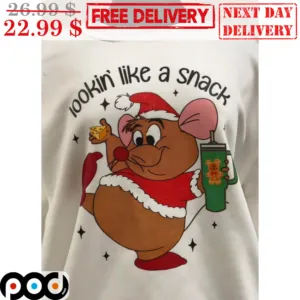 Cinderella Gus Gus Lookin' Like A Snack Christmas Shirt