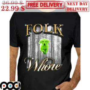 Green Dog Folk Whore Shirt