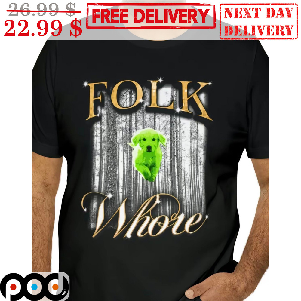 Green Dog Folk Whore Shirt