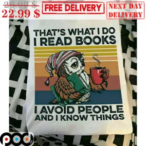 Owl That's What I Do I Read Books I Avoid People And I Know Things Vintage Retro Shirt