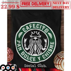 Cafecito Pan Dulce Y Chisme Social Club Shirt