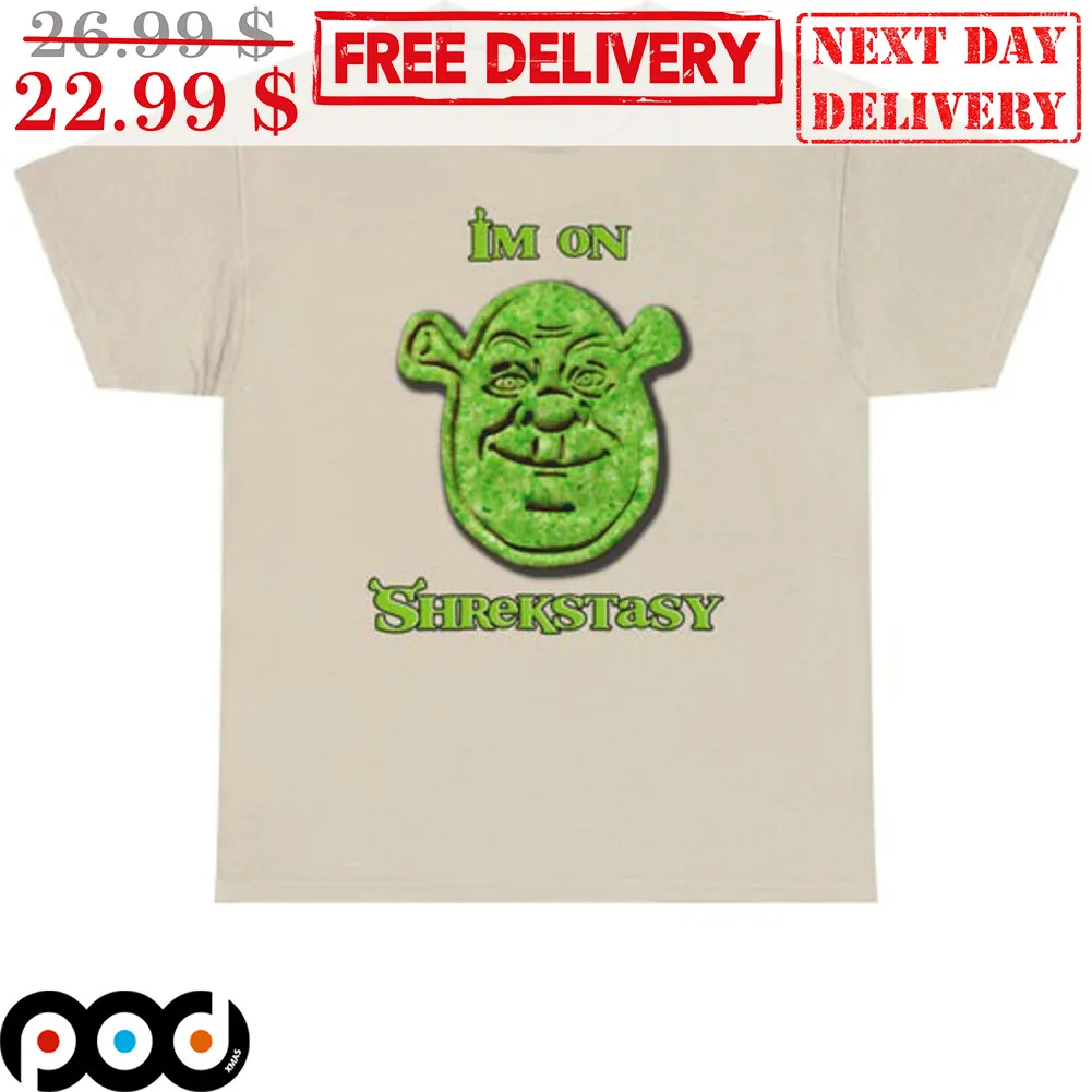 Shrek I'm On Shrekstasy Shirt