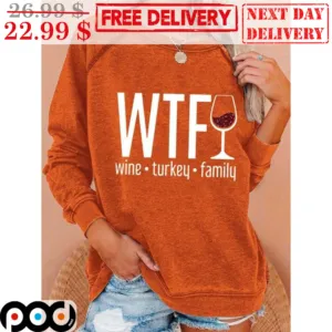 WTF Wine Turkey Family Shirt