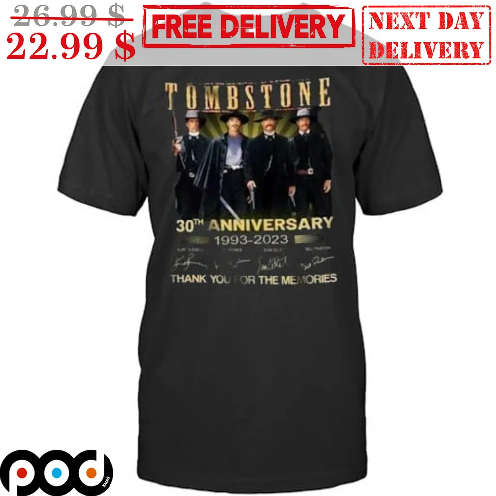 Tombstone 30th Anniversary 1993 2023 Signature Thank You For The Memories Shirt