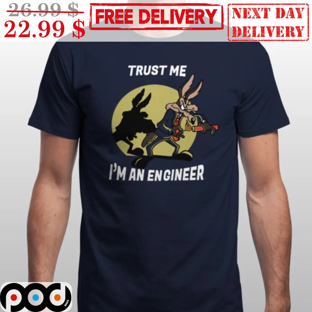 Bunny Trust Me I'm An Engineer Shirt