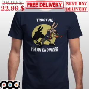 Bunny Trust Me I'm An Engineer Shirt