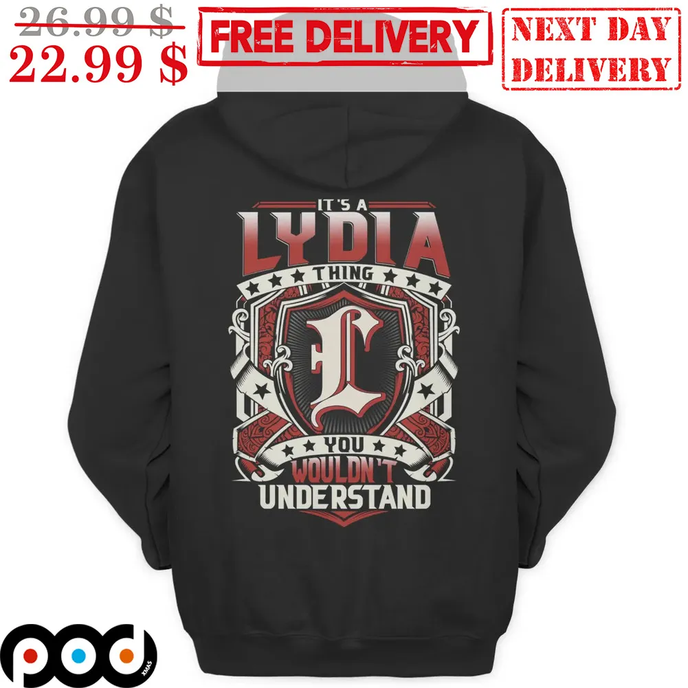 It's A Lydia Thing You Wouldn't Understand Shirt
