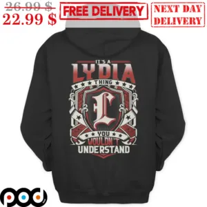 It's A Lydia Thing You Wouldn't Understand Shirt