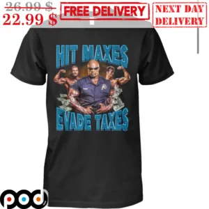 Ronnie Coleman Hit Maxes Evade Taxes Shirt