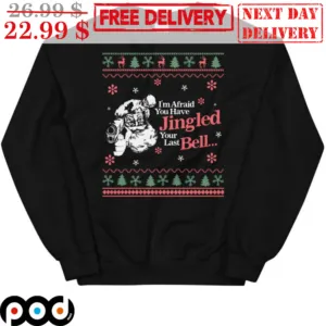Santa Gun I'm Afraid You Have Jingled Your Last Bell Christmas Shirt